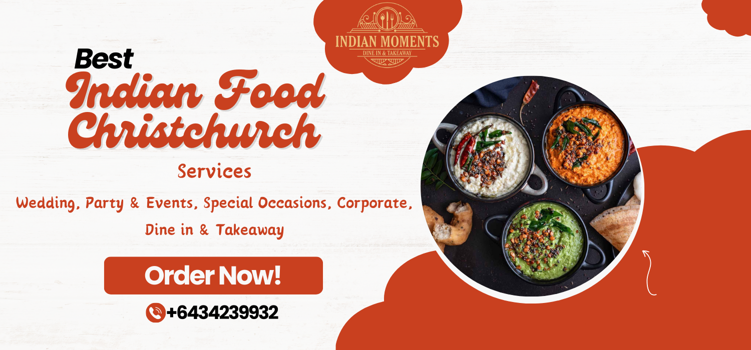 Best Indian Food Christchurch Indian Moments